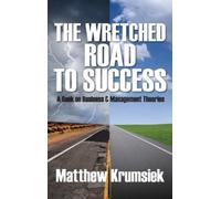 Matthew Krumsiek The Wretched Road to Success (Copertina rigida)