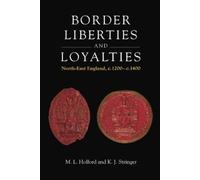 Matthew L. Holford Keith J. Strin Border Liberties and Loyalt (Copertina rigida)