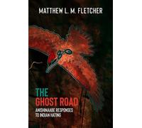 Matthew L.M. Fletcher The Ghost Road (Tascabile)