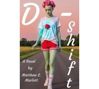 Matthew L Marlott D-Shift (Tascabile) Schiffman