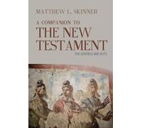 Matthew L. Skinner A Companion to the New Testament (Tascabile)