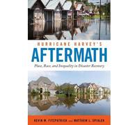 Matthew L. Spialek Kevin M. Fitzpatrick Hurricane Harvey's Aftermath (Tascabile)