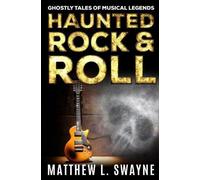 Matthew L Swayne Haunted Rock & Roll (Tascabile)