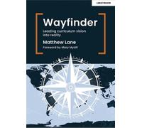 Matthew Lane Wayfinder: Leading curriculum vision into reality (Tascabile)