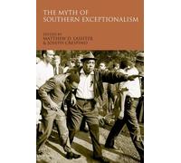 Matthew Lassiter The Myth of Southern Exceptionalism (Tascabile)