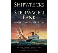 Matthew Lawrence Deborah Marx John Gallu Shipwrecks of Stellwagen B (Tascabile)