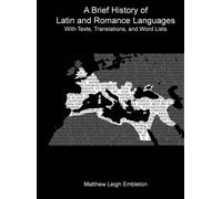 Matthew Leigh Embl A Brief History of Latin and Romance Langu (Copertina rigida)