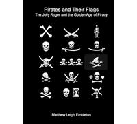 Matthew Leigh Embleton Pirates and Their Flags (Copertina rigida)