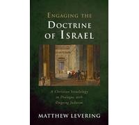 Matthew Levering Engaging the Doctrine of Israel (Copertina rigida)