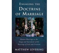 Matthew Levering Engaging the Doctrine of Marriage (Copertina rigida)