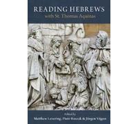 Matthew Levering Reading Hebrews with St. Thomas Aquinas (Copertina rigida)