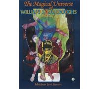 Matthew Levi Stevens Magical Universe of William S Burroughs (Tascabile)