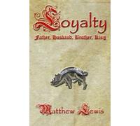 Matthew Lewis Loyalty (Tascabile) Ghosts of Kings