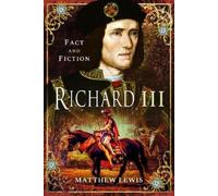 Matthew Lewis Richard lll: In Fact and Fiction (Tascabile) In Fact and Fiction
