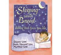 Matthew Linn Sheila Fabricant Linn Dennis Linn Sleeping with Bread (Tascabile)