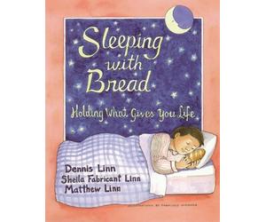 Matthew Linn Sheila Fabricant Linn Dennis Linn Sleeping with Bread (Tascabile)