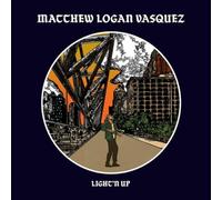 Matthew Logan Vasquez Light'n Up (Vinyl LP) 12" Album