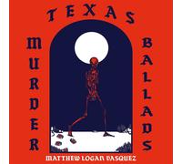 Matthew Logan Vasquez Texas Murder Ballads (Vinyl LP)
