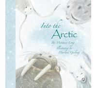 Matthew Long Into the Arctic (Copertina rigida)