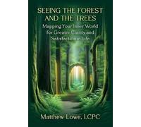 Matthew Lowe Seeing the Forest and Trees (Tascabile)