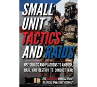 Matthew Luke Small Unit Tactics and Raids (Tascabile) Small Unit Soldiers