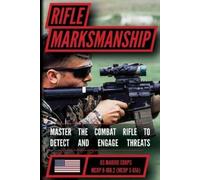 Matthew Luke US Marine Corps The Marine Rifle Marksmanship Handbook (Tascabile)