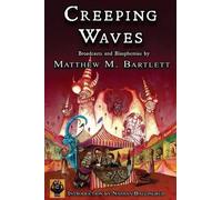 Matthew M Bartlett Creeping Waves (Tascabile)