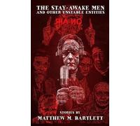 Matthew M Bartlett The Stay-Awake Men & Other Unstable Entities (Tascabile)