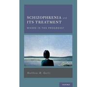 Schizophrenia and Its Treatment (Copertina rigida)
