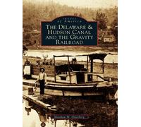 Matthew M Osterberg Delaware & Hudson Canal and the Gravity Railroad (Tascabile)