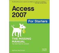 Matthew MacDonald Access 2007 for Starters (Tascabile) Missing Manual