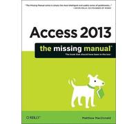 Matthew Macdonald Access 2013 - The Missing Manual (Tascabile) Missing Manuals