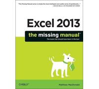Matthew Macdonald Excel 2013 - The Missing Manual (Tascabile) Missing Manual