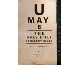 Matthew Maher U May B The Only Bible Somebody Reads (Tascabile)