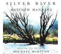 Matthew Manning - Silver River