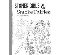 Matthew Maybin Stoner Girls and Smoke Fairies Coloring Book (Tascabile)