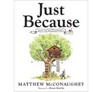 Matthew McConaughey Just Because (Copertina rigida)