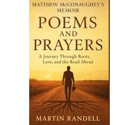 Matthew McConaughey’s Memoir: and Poems and prayers - A Journey Through Roots, Love, and the Road Ahead