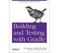 Matthew Mccullough Building and Testing with Gradle (Tascabile)
