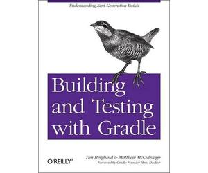 Matthew Mccullough Building and Testing with Gradle (Tascabile)