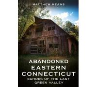 Matthew Means Abandoned Eastern Connecticut (Tascabile) Abandoned Union