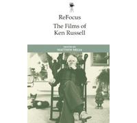 Matthew Melia ReFocus: The Films of Ken Russell (Tascabile)