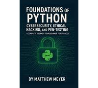 Matthew Meyer Foundations of Python for Cybersecurity, Ethical Hacki (Tascabile)