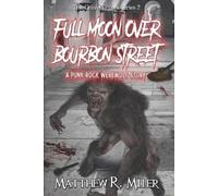 Matthew Miller Full Moon Over Bourbon Street (Tascabile) Gravediggers