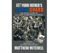 Matthew Mitchell Not Your Father's Coast Guard (Copertina rigida)