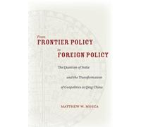 Matthew Mosca From Frontier Policy to Foreign Policy (Tascabile)