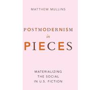 Matthew Mullins Postmodernism in Pieces (Copertina rigida)