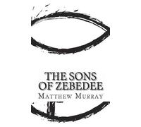 Matthew Murray The Sons of Zebedee (Tascabile)