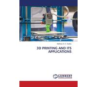 Matthew N O Sadiku 3D Printing and Its Applications (Tascabile)