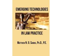 Matthew N O Sadiku Emerging Technologies in Law Practice (Tascabile)